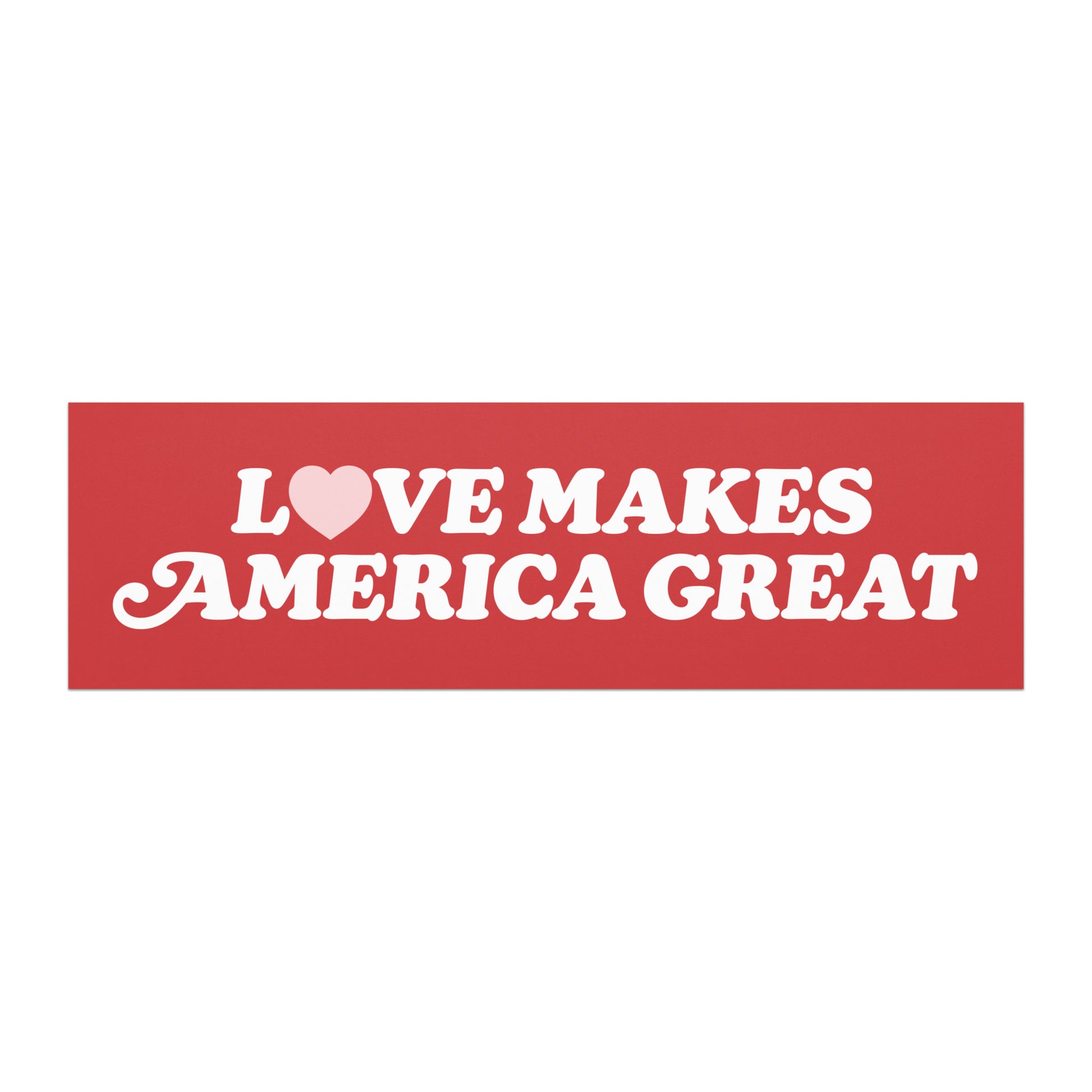 Progressive Valentine’s Day car magnet featuring white vintage typography on a deep red background with a heart symbol, reading “LOVE MAKES AMERICA GREAT,” by Blue Wave USA.