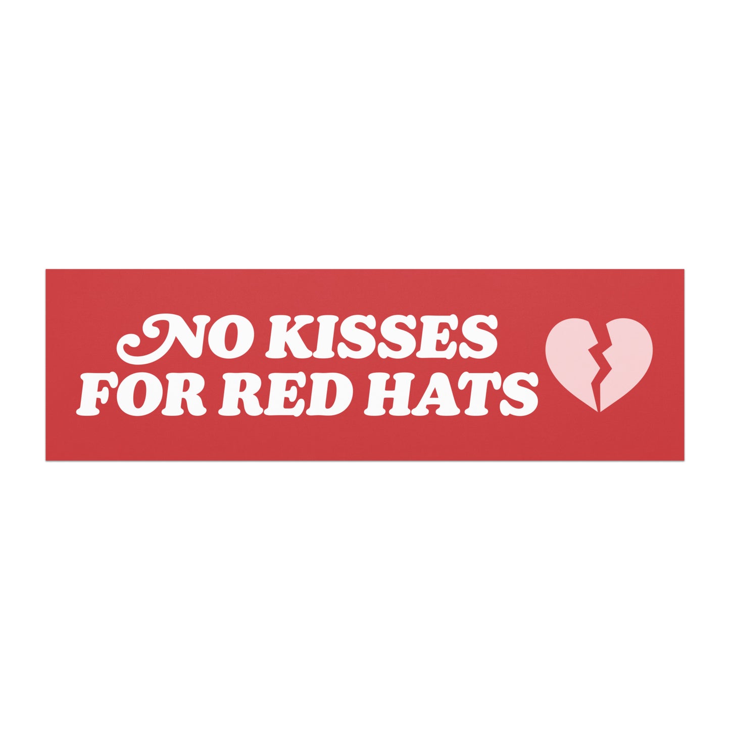 Progressive Valentine’s Day car magnet featuring white vintage typography on a deep red background with a cracked heart graphic, reading “NO KISSES FOR RED HATS,” by Blue Wave USA.
