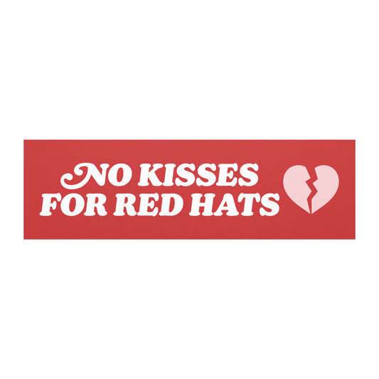 Progressive Valentine’s Day car magnet featuring white vintage typography on a deep red background with a cracked heart graphic, reading “NO KISSES FOR RED HATS,” by Blue Wave USA.