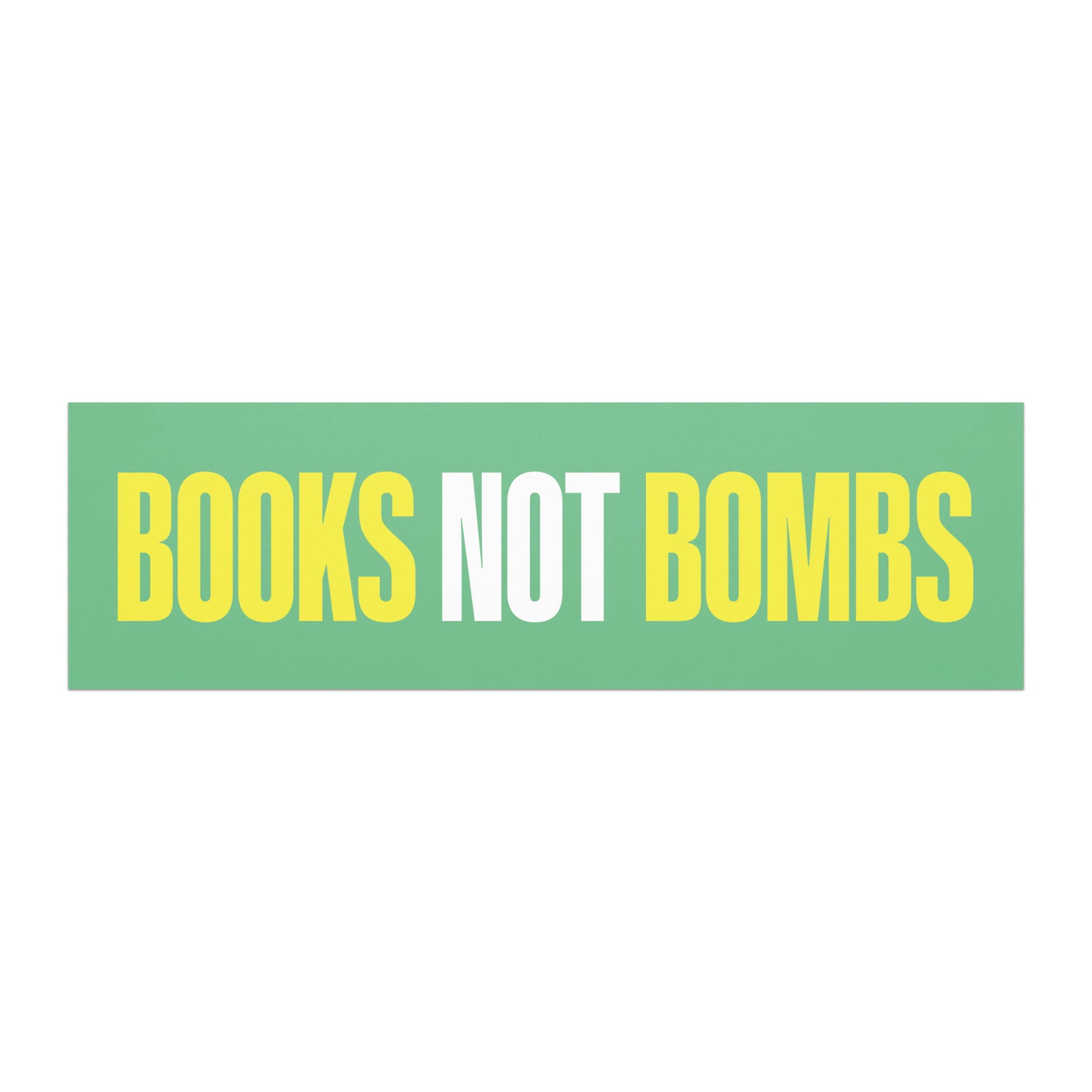 Car magnet featuring bold block lettering reading “BOOKS NOT BOMBS” in yellow and white text on a green background.