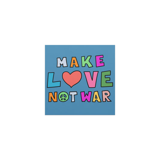 Square blue car magnet featuring colorful block lettering with a heart icon and peace symbol, bold graphic design reading “MAKE LOVE NOT WAR” shown in a flat product view.
