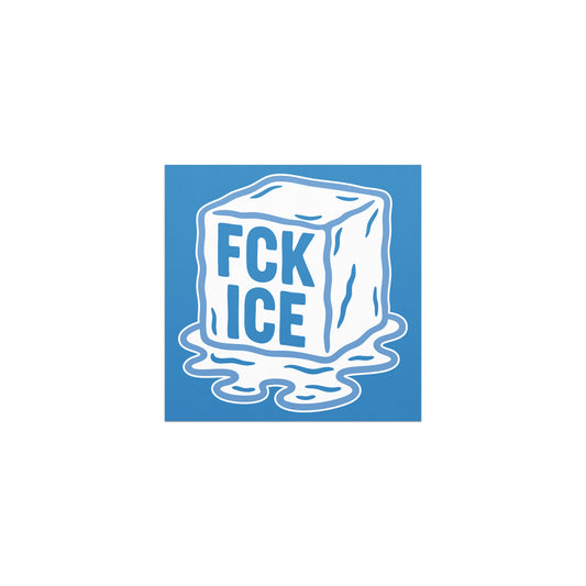 Square car magnet featuring illustrated melting ice cube with bold block lettering, flat graphic style in white and blue, centered layout, printed message “FCK ICE.”