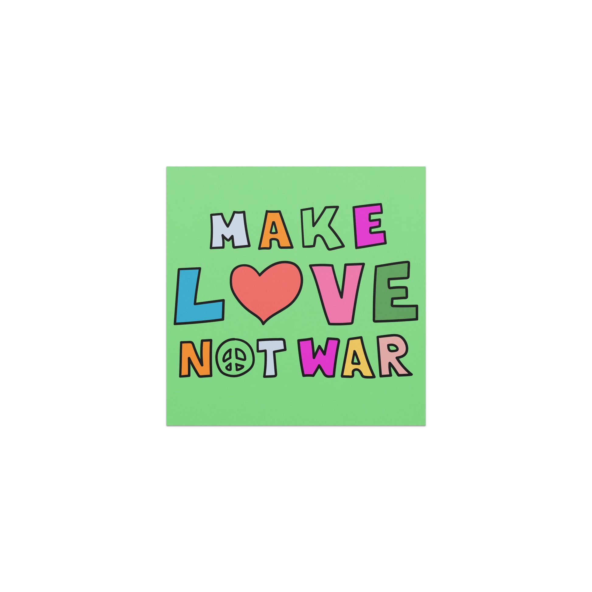 Car magnet featuring colorful block lettering reading “MAKE LOVE NOT WAR” with heart graphic replacing the word love on green background.