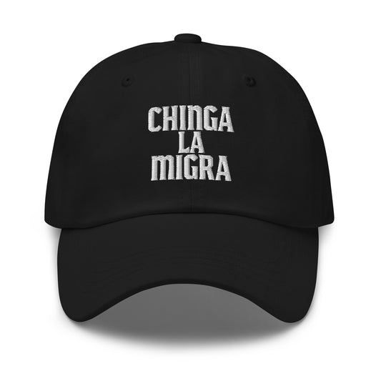 Front View Image: Chinga La Migra embroidered dad hat with bold protest text