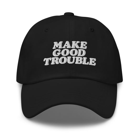 Front view of the John Lewis "Make Good Trouble" Quote Social Justice Dad Hat