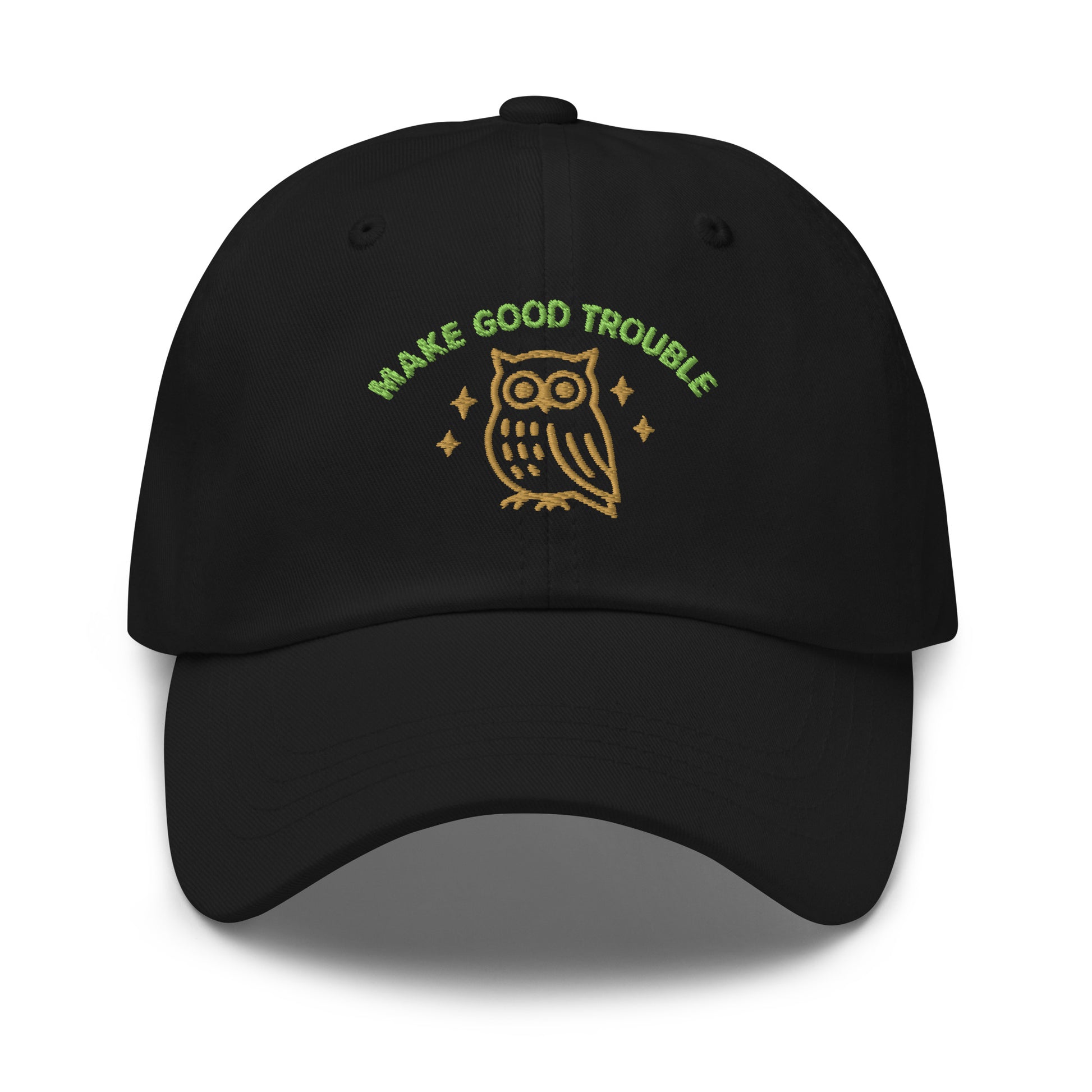 Front View Image: Front view of embroidered dad hat with “Make Good Trouble” text and golden owl - Black