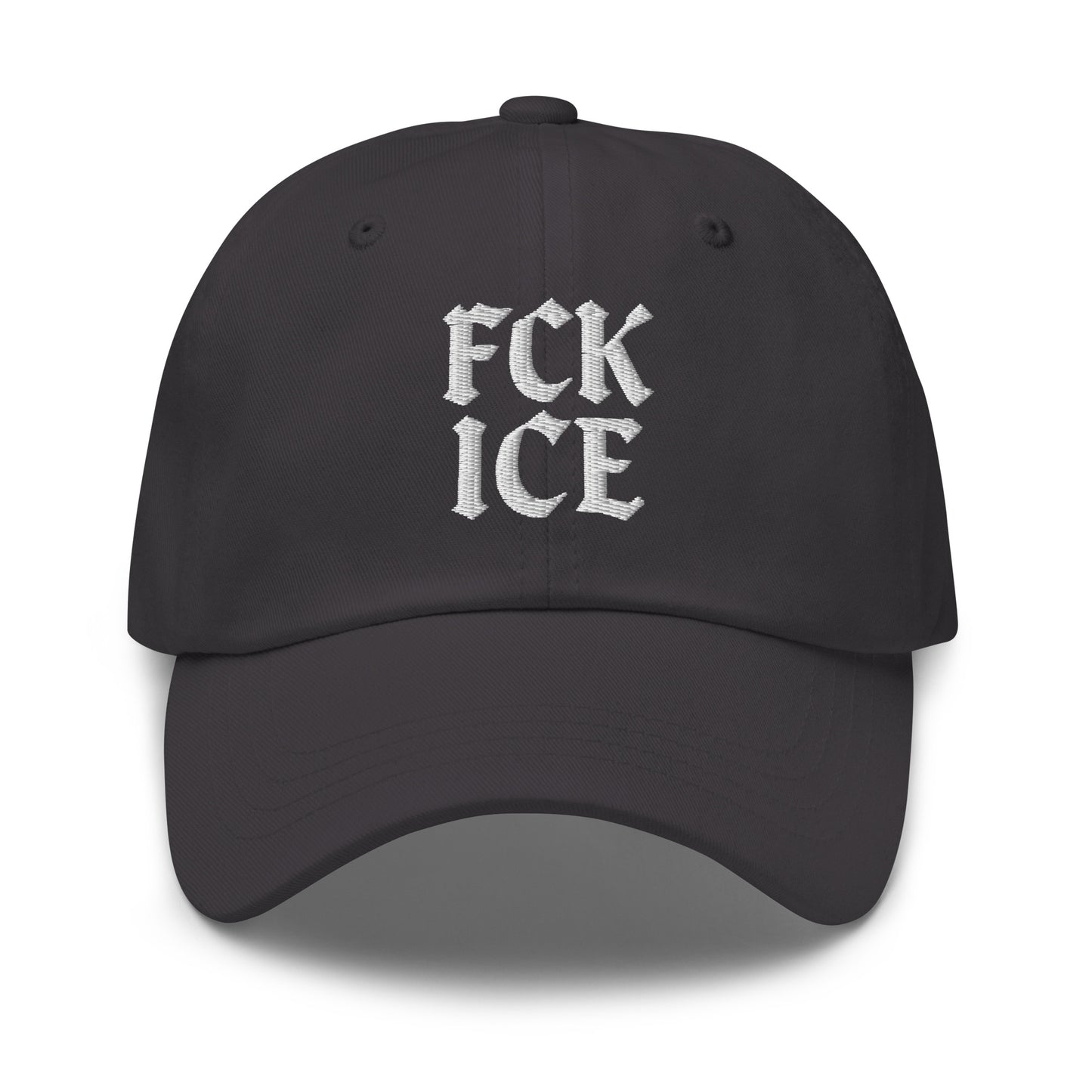 Front View Image: Embroidered dad hat with F*CK ICE gothic text