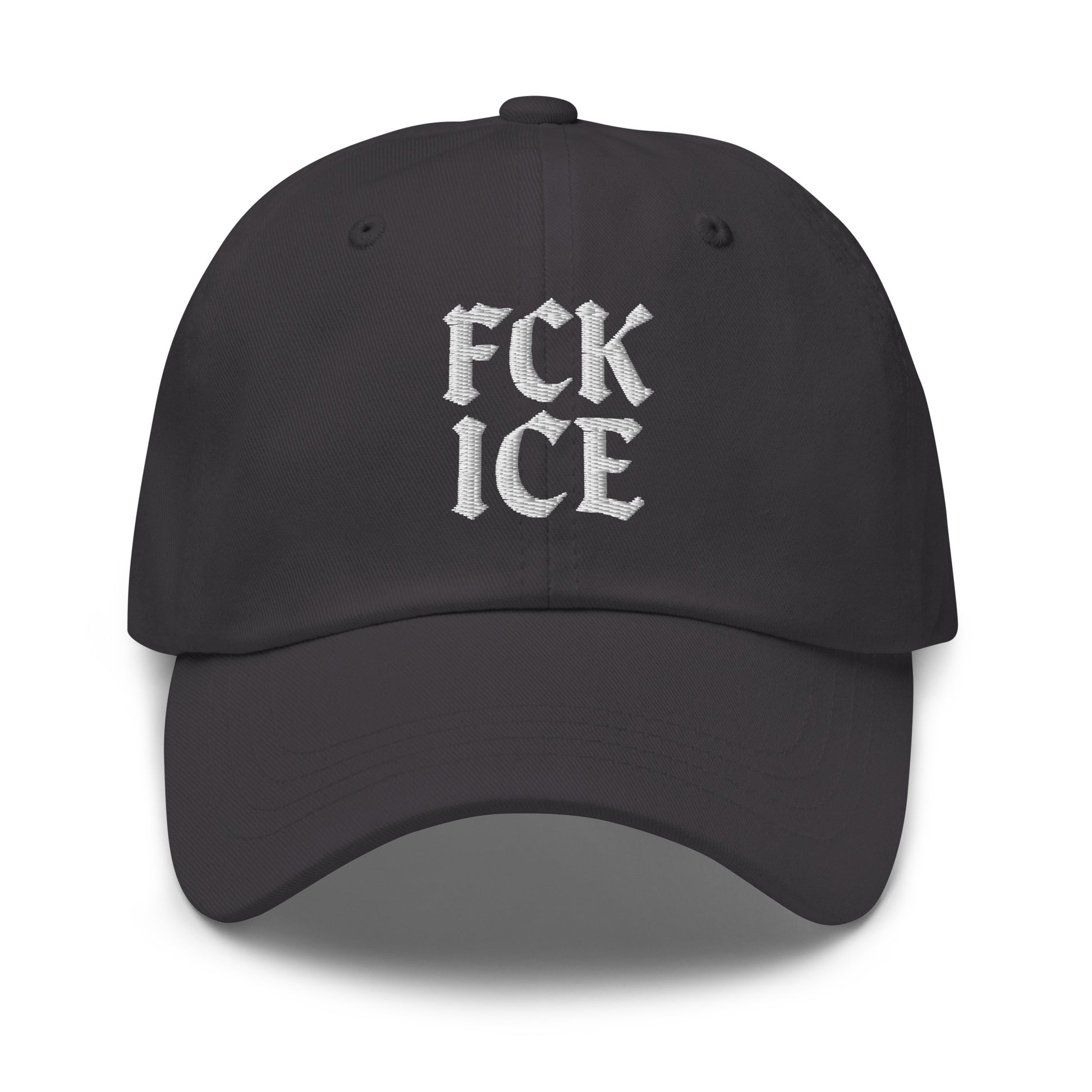 Front View Image: Embroidered dad hat with F*CK ICE gothic text