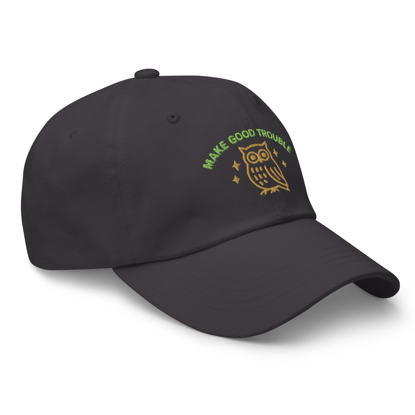 Side Front view of embroidered dad hat with “Make Good Trouble” text and golden owl - Grey