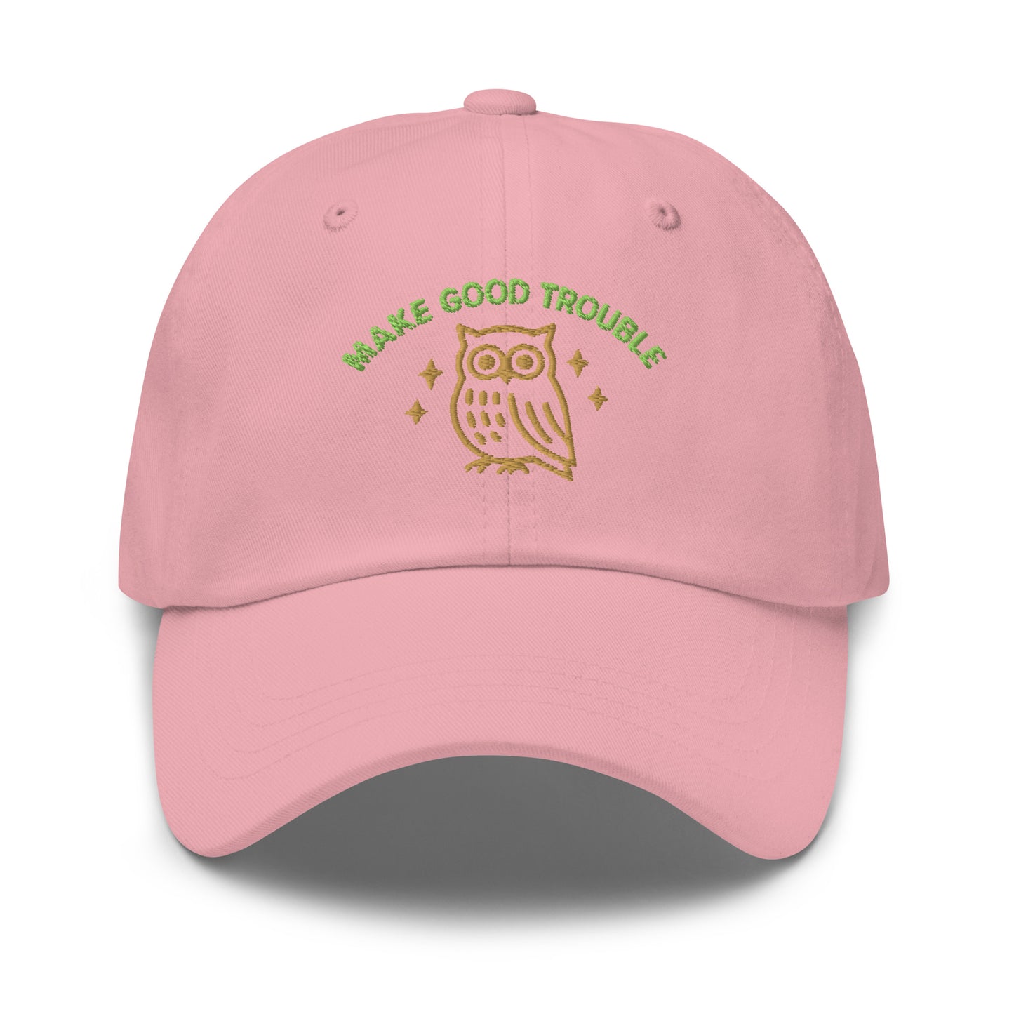 Front View Image: Front view of embroidered dad hat with “Make Good Trouble” text and golden owl - Pink