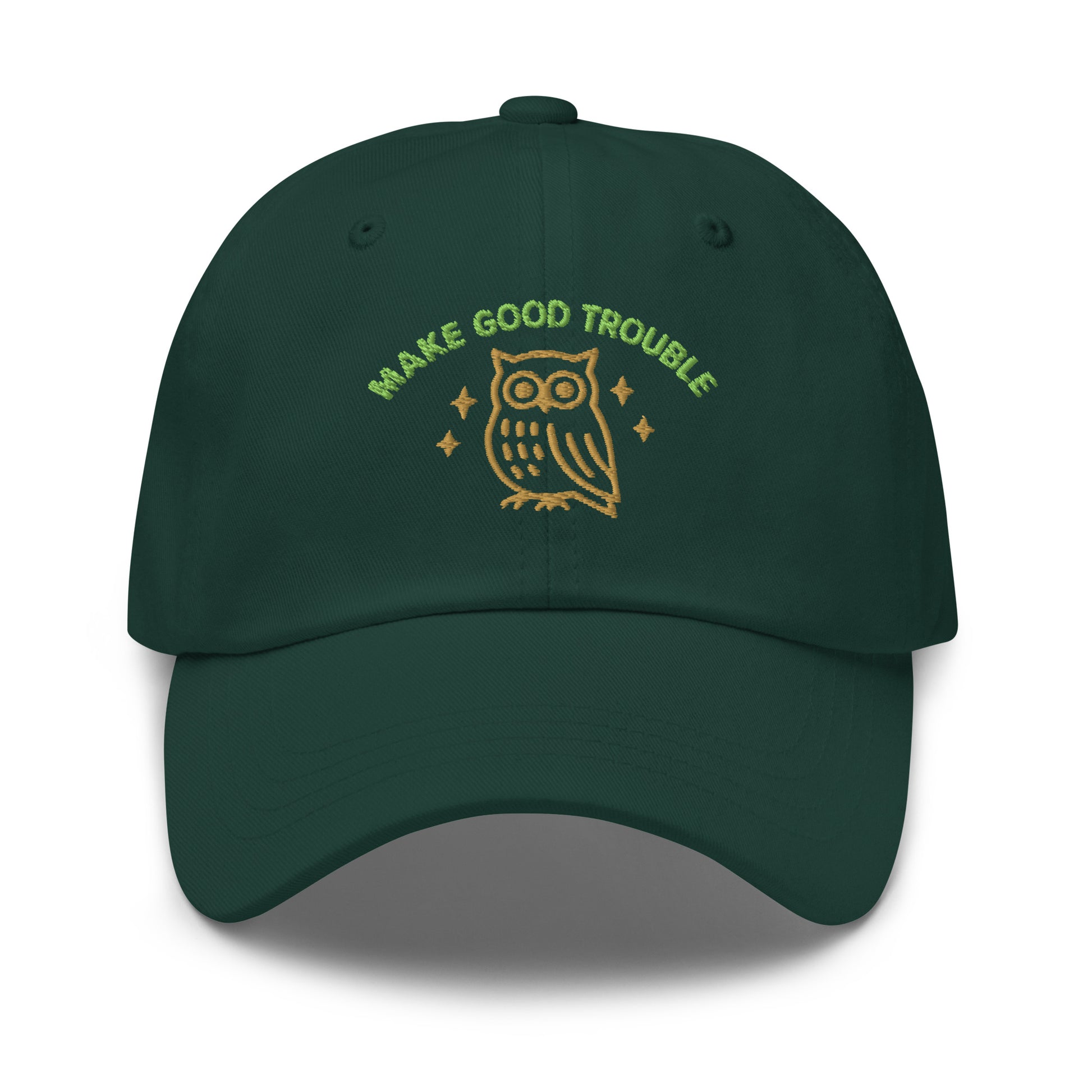 Front View Image: Front view of embroidered dad hat with “Make Good Trouble” text and golden owl - Spruce Green