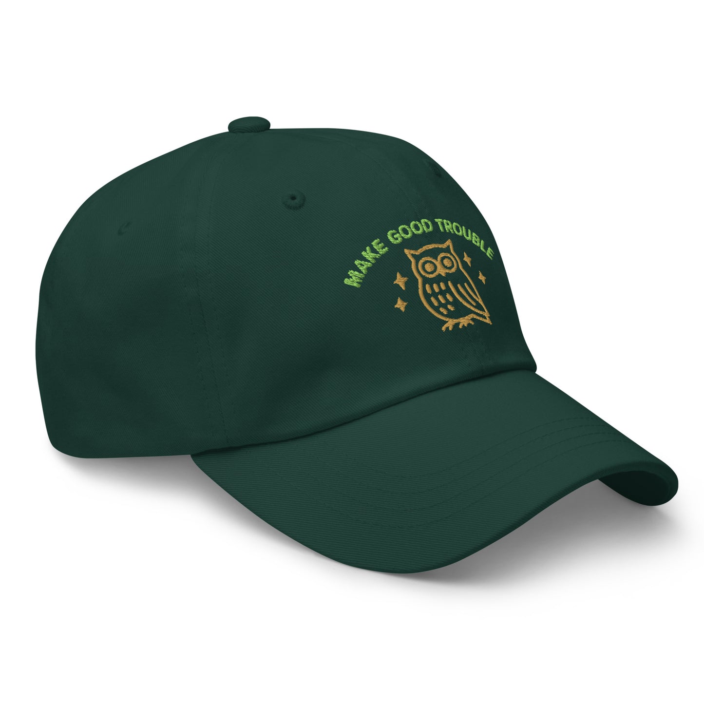 Side Front view of embroidered dad hat with “Make Good Trouble” text and golden owl - Spruce Green