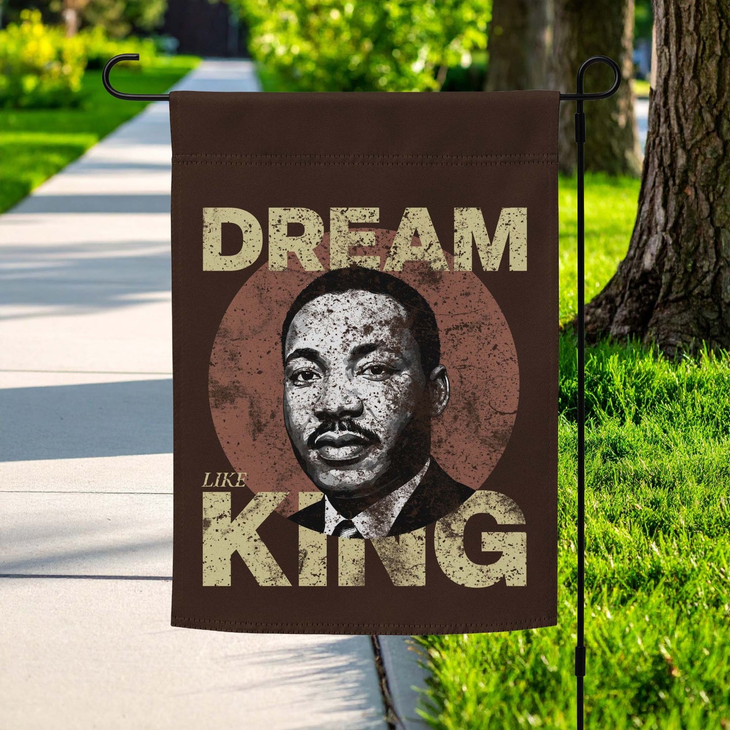 Dream Like King Martin Luther King Garden Flag