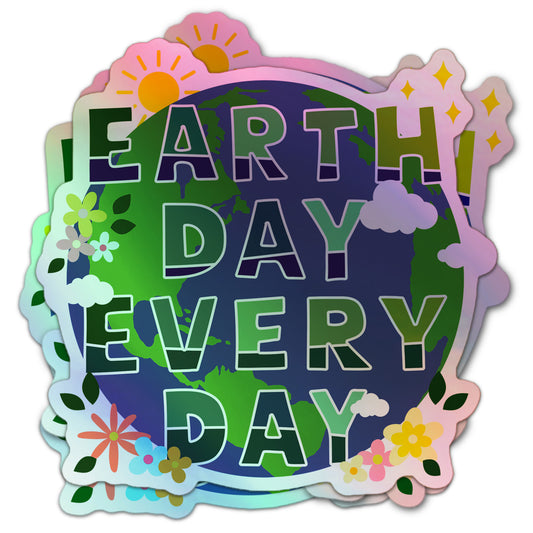 Earth Day Every Day holographic sticker featuring colorful globe with flowers, clouds, sun, and stars.