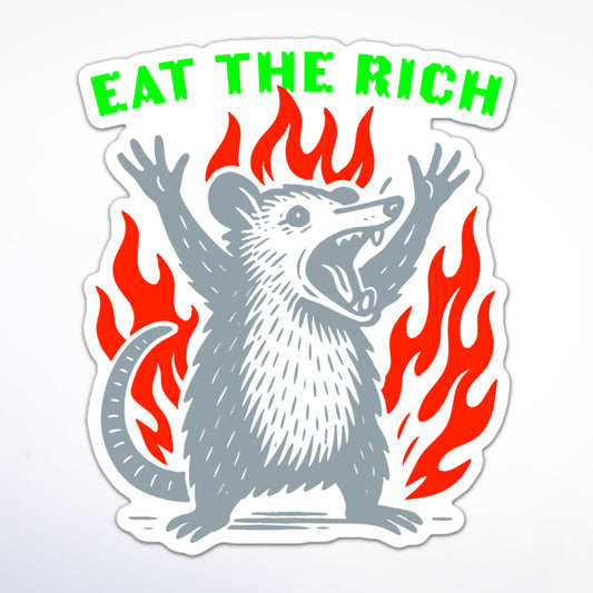 Eat The Rich activist sticker featuring cartoon possum with open mouth, raised arms, and red flames.