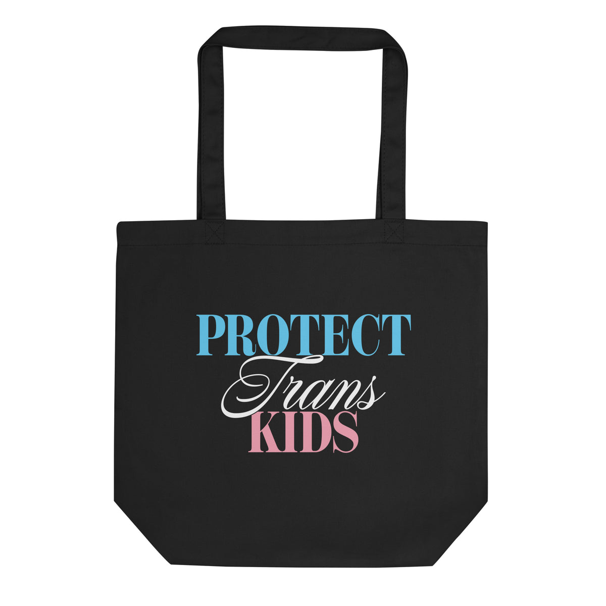 Black eco tote bag featuring “Protect Trans Kids” typography in blue, white, and pink, expressing support for transgender youth and trans rights.