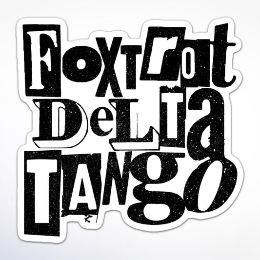 Foxtrot Delta Tango FDT sticker with distressed black block letters in stacked layout.