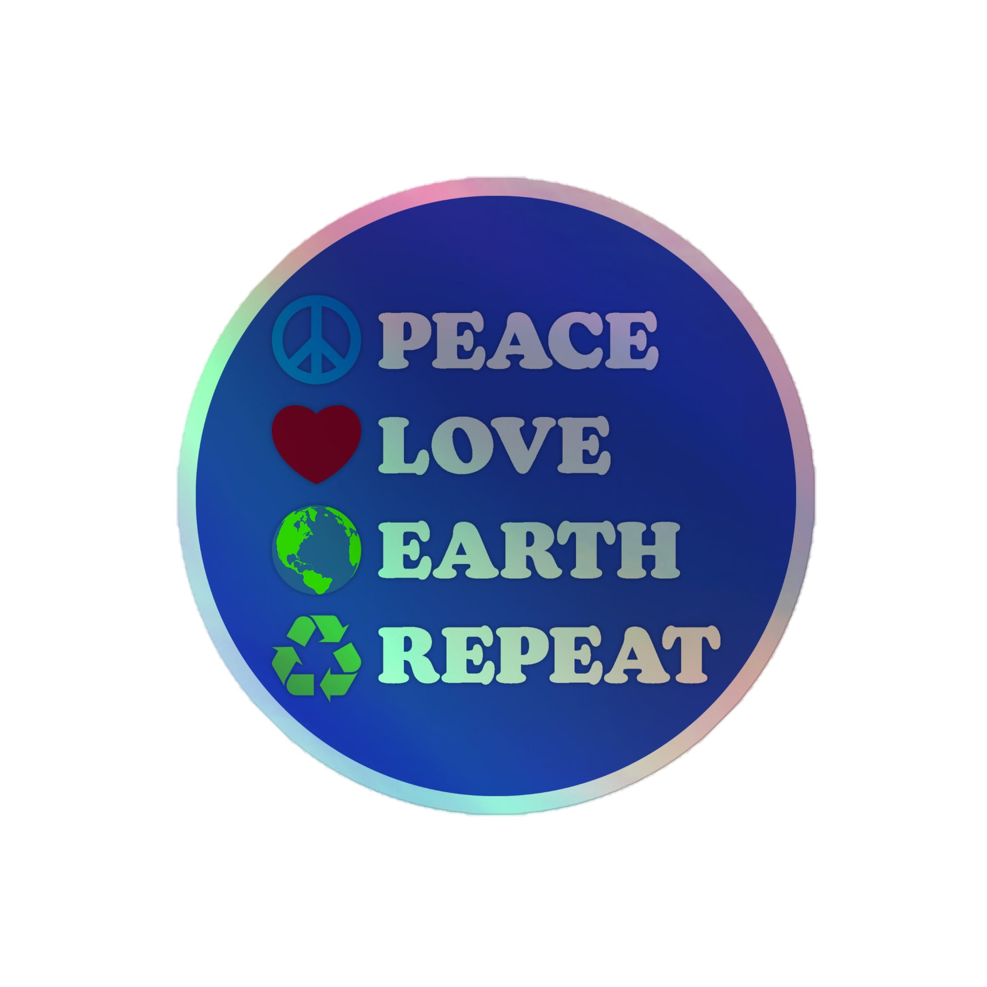 Front View Image: Holographic Peace Love Earth Repeat sticker glowing on a blue background