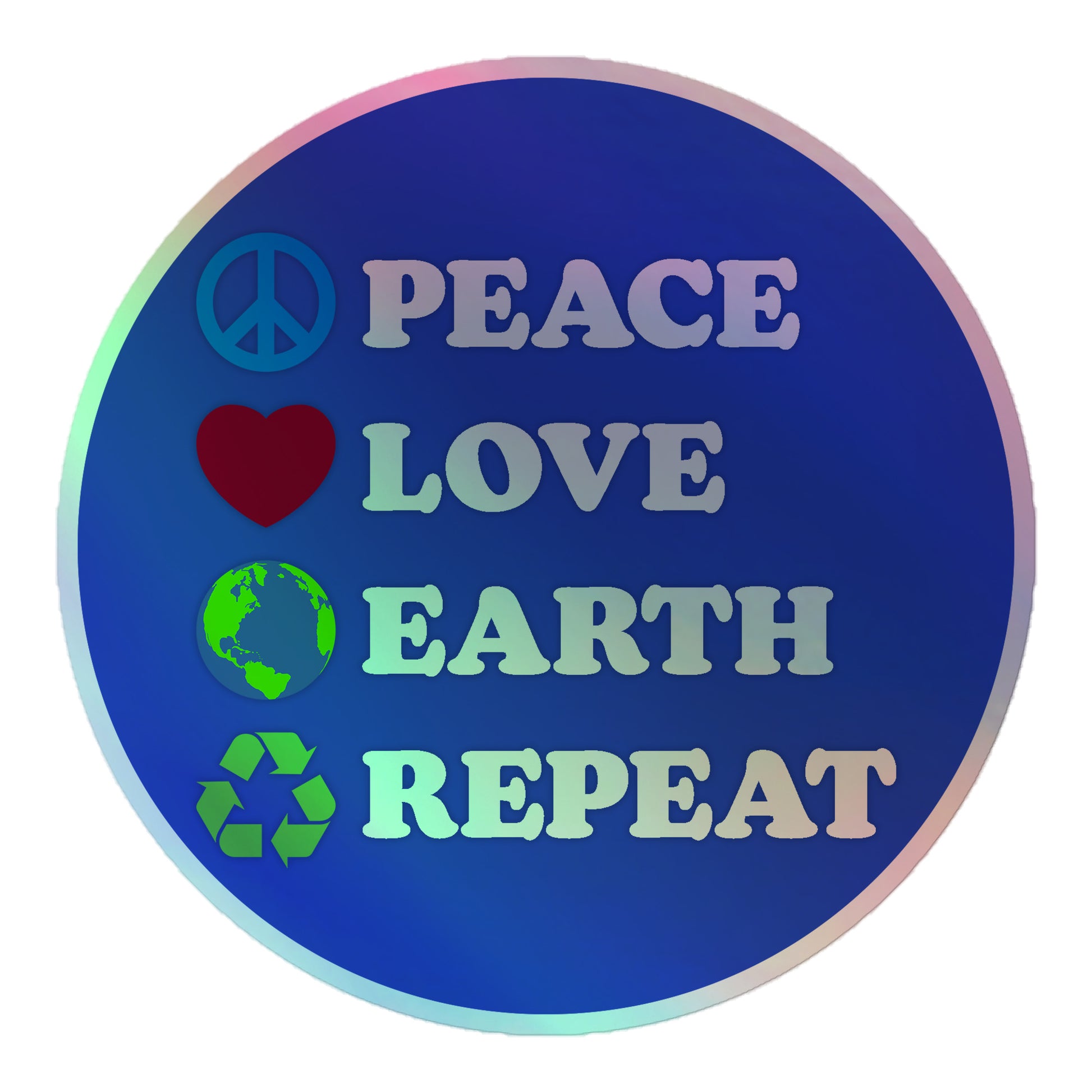Front View Image: Holographic Peace Love Earth Repeat sticker glowing on a blue background