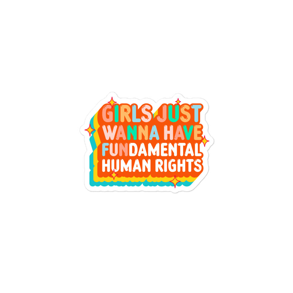 The 3x3 “Girls Just Wanna Have Fundamental Human Rights” retro sticker featuring orange typography and teal accents. Durable vinyl activist sticker by Blue Wave USA.