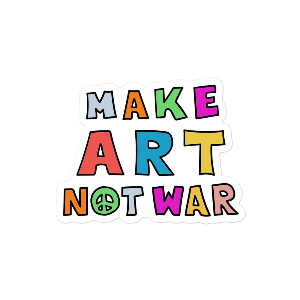 4x4 die-cut sticker showing bright block letters spelling “MAKE ART NOT WAR,” with a green peace sign replacing the O in “NOT,” created by Blue Wave USA.