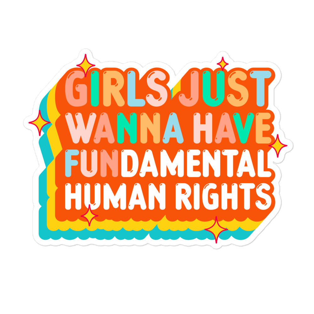 Retro 5.5x5.5 orange-and-teal bubble-free sticker with the phrase “Girls Just Wanna Have Fundamental Human Rights.” Bright, nostalgic feminist design with playful 70s energy.