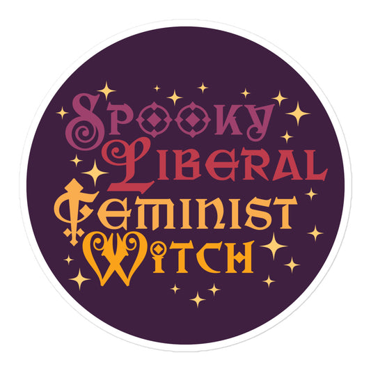 Round vinyl sticker featuring gothic typography reading “Spooky Liberal Feminist Witch” with star accents on a purple background, feminist activist sticker from Blue Wave USA.