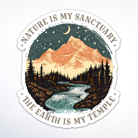 Sticker with a hand-drawn mountain landscape at night, crescent moon and stars, forest and winding river, with the words “Nature Is My Sanctuary. The Earth Is My Temple.”