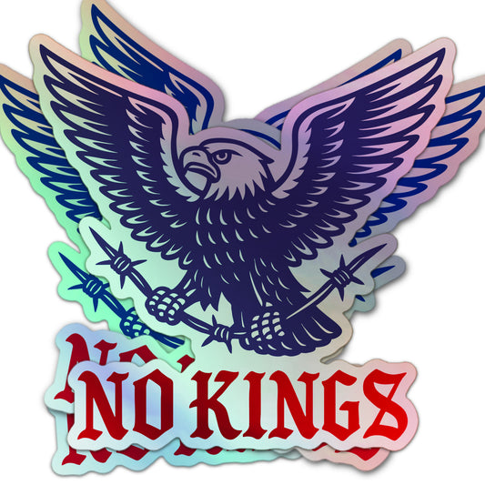 Holographic protest sticker with eagle illustration, barbed wire, and “No Kings” in red gothic lettering.