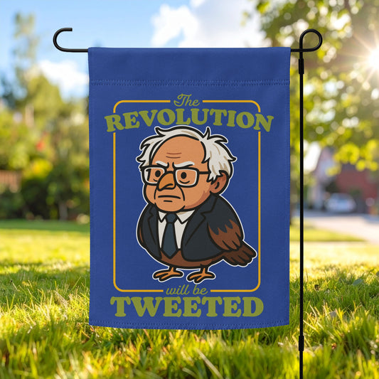 Garden flag featuring cartoon Birdie Sanders portrait with “The Revolution Will Be Tweeted” text on royal blue background, playful political humor outdoor decor.