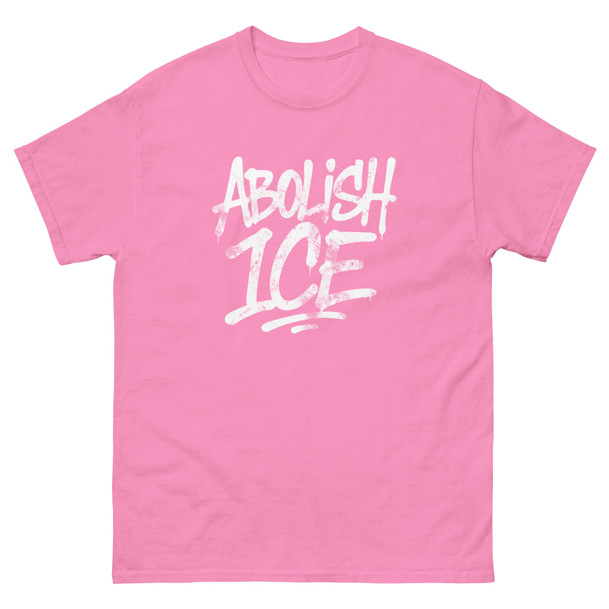 Unisex classic t-shirt featuring white brush-lettered typography with rough edges, centered layout, printed message “ABOLISH ICE,” soft pink fabric, progressive apparel from Blue Wave USA.