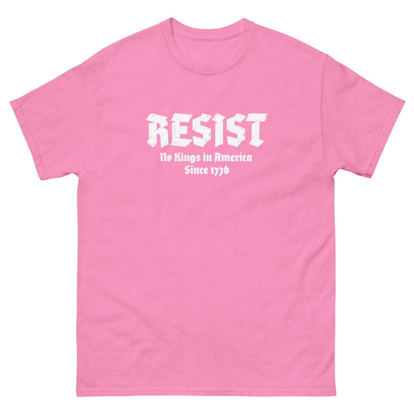 Pink unisex t-shirt displaying gothic-style “RESIST” lettering with phrase “No Kings in America Since 1776.”