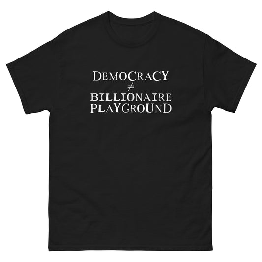 Front View Image: Democracy Is Not a Billionaire Playground Graphic T-Shirt Front View