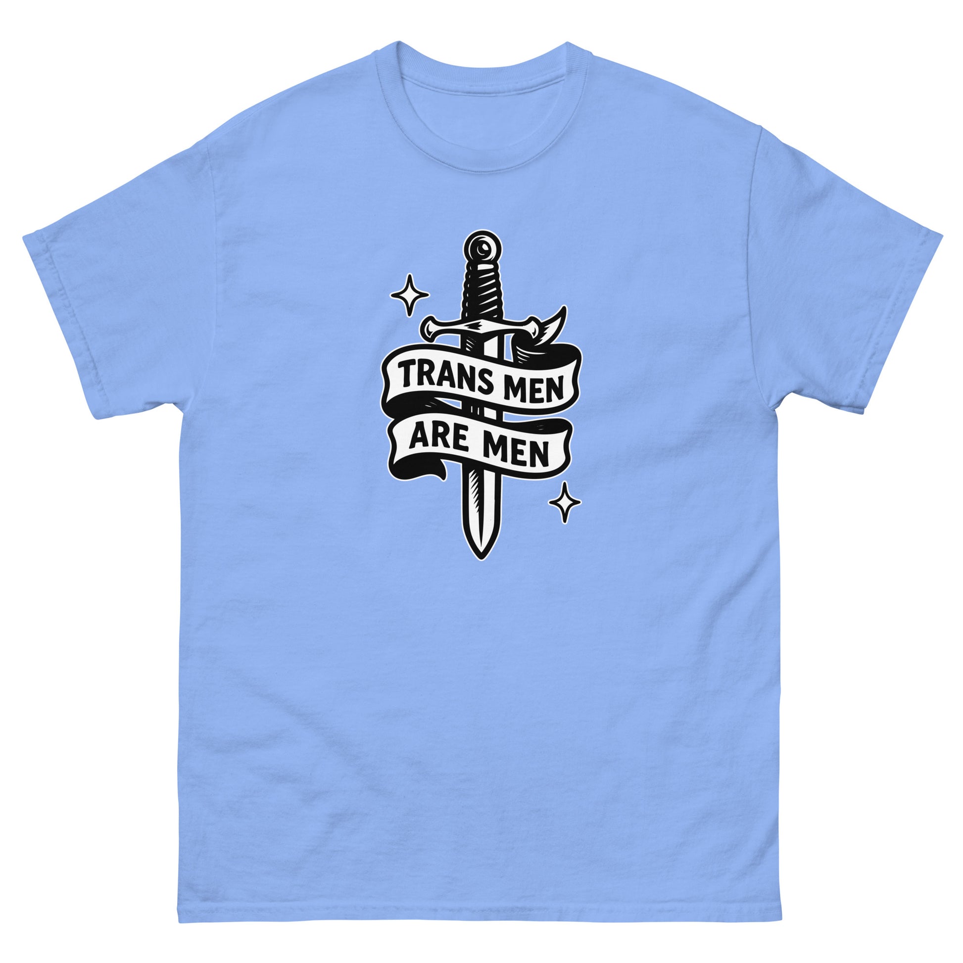 Front view of the "Trans Men Are Men" Trans Pride Trans Ally Unisex Classic Tee
