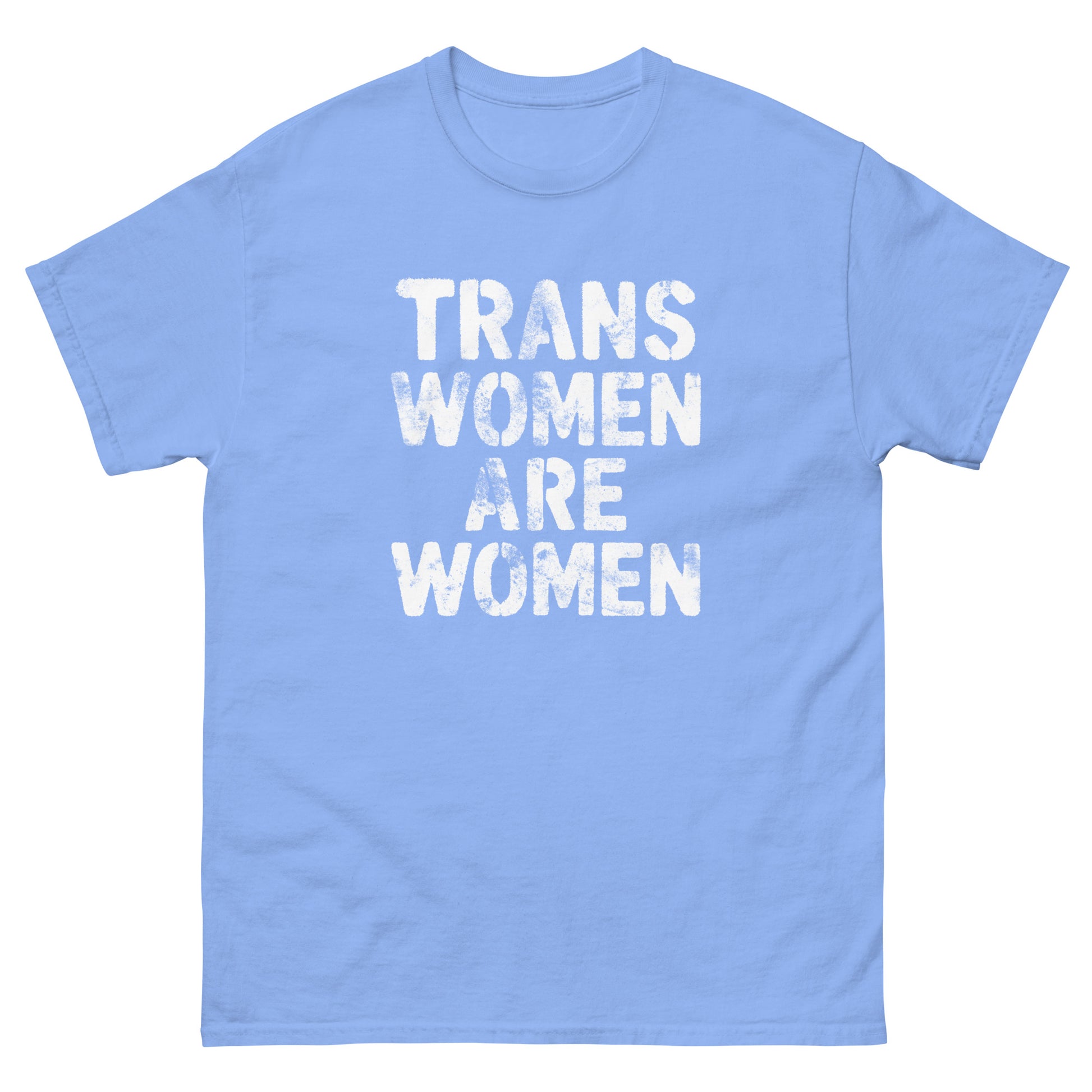 Front view of the "Trans Women Are Women" Trans Rights Distressed Tee