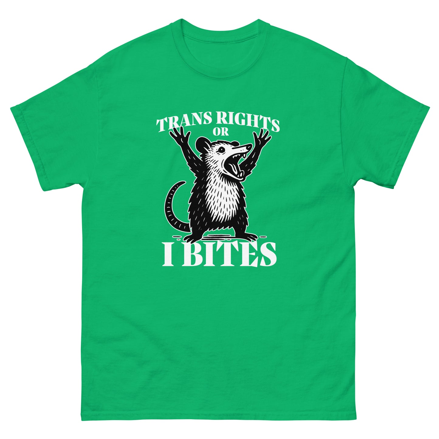 Green unisex classic t-shirt featuring opossum illustration and bold stacked typography reading “Trans Rights Or I Bites,” progressive LGBTQ ally apparel from Blue Wave USA.