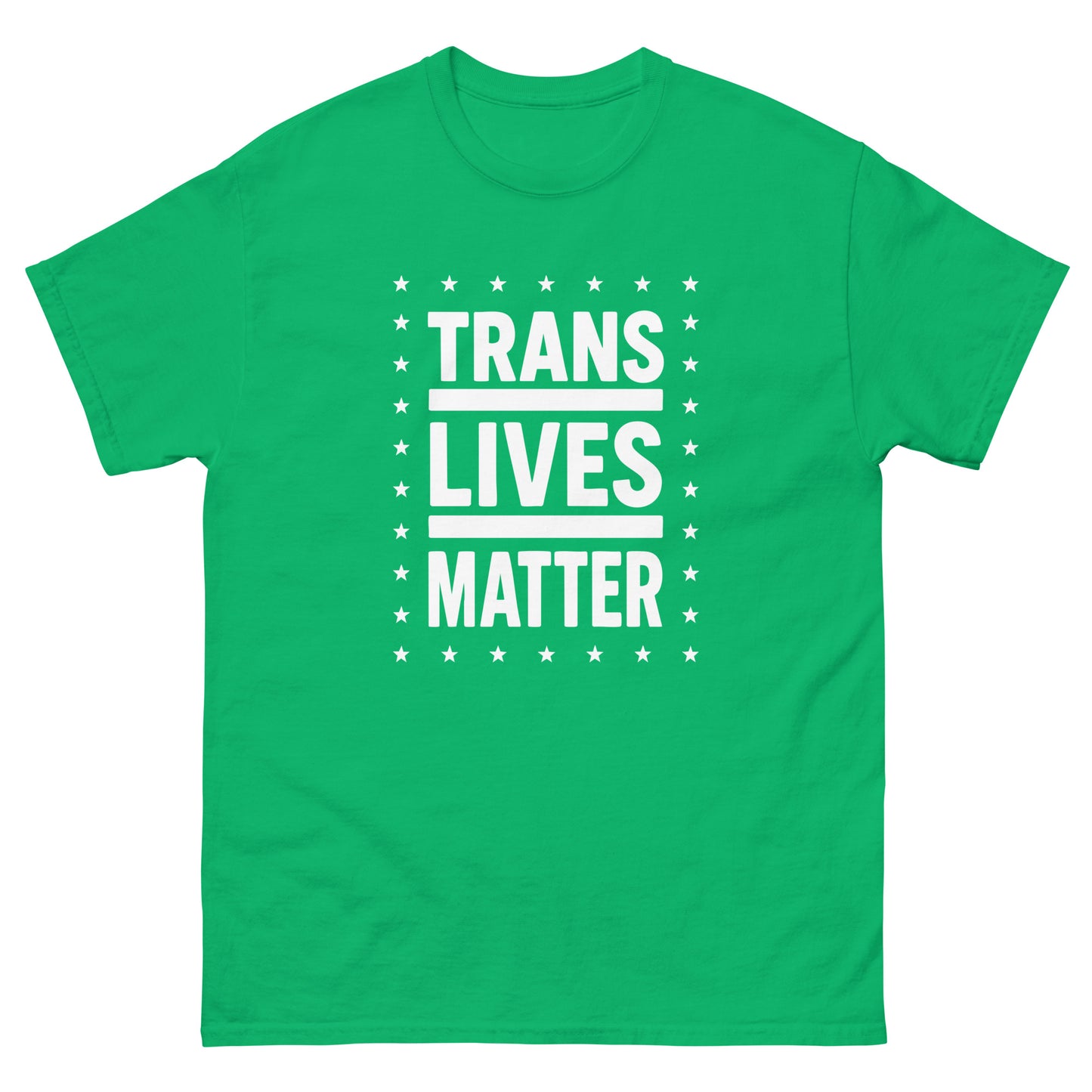 Green unisex classic t-shirt featuring bold stacked typography reading “Trans Lives Matter,” activist apparel from Blue Wave USA.