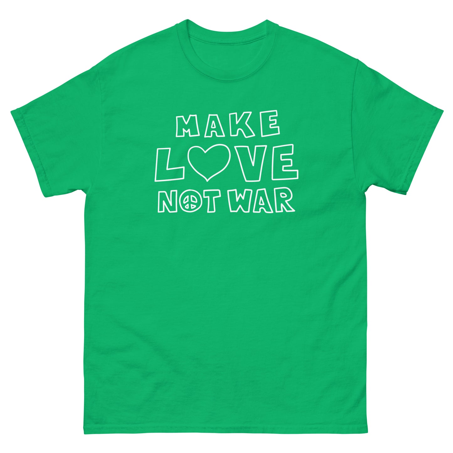 Bright green unisex classic tee displaying centered outlined typography reading “MAKE LOVE NOT WAR,” printed in white line-art style with simple heart graphic replacing the word love.