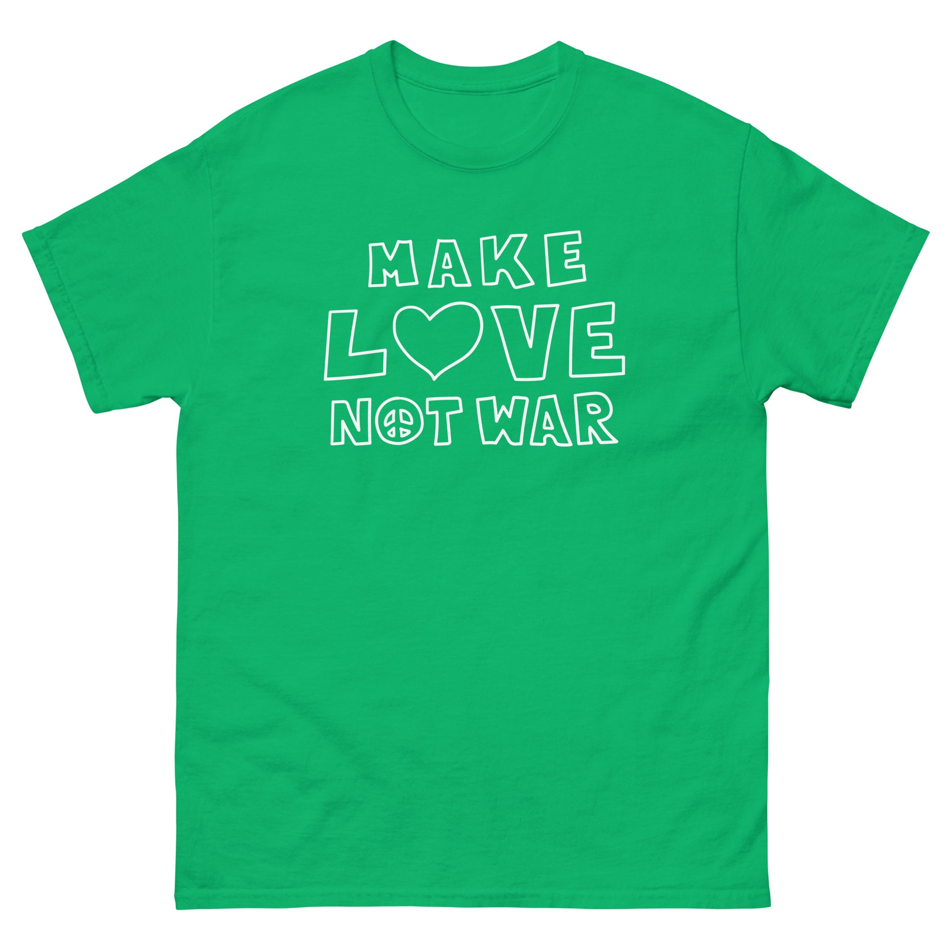 Bright green unisex classic tee displaying centered outlined typography reading “MAKE LOVE NOT WAR,” printed in white line-art style with simple heart graphic replacing the word love.