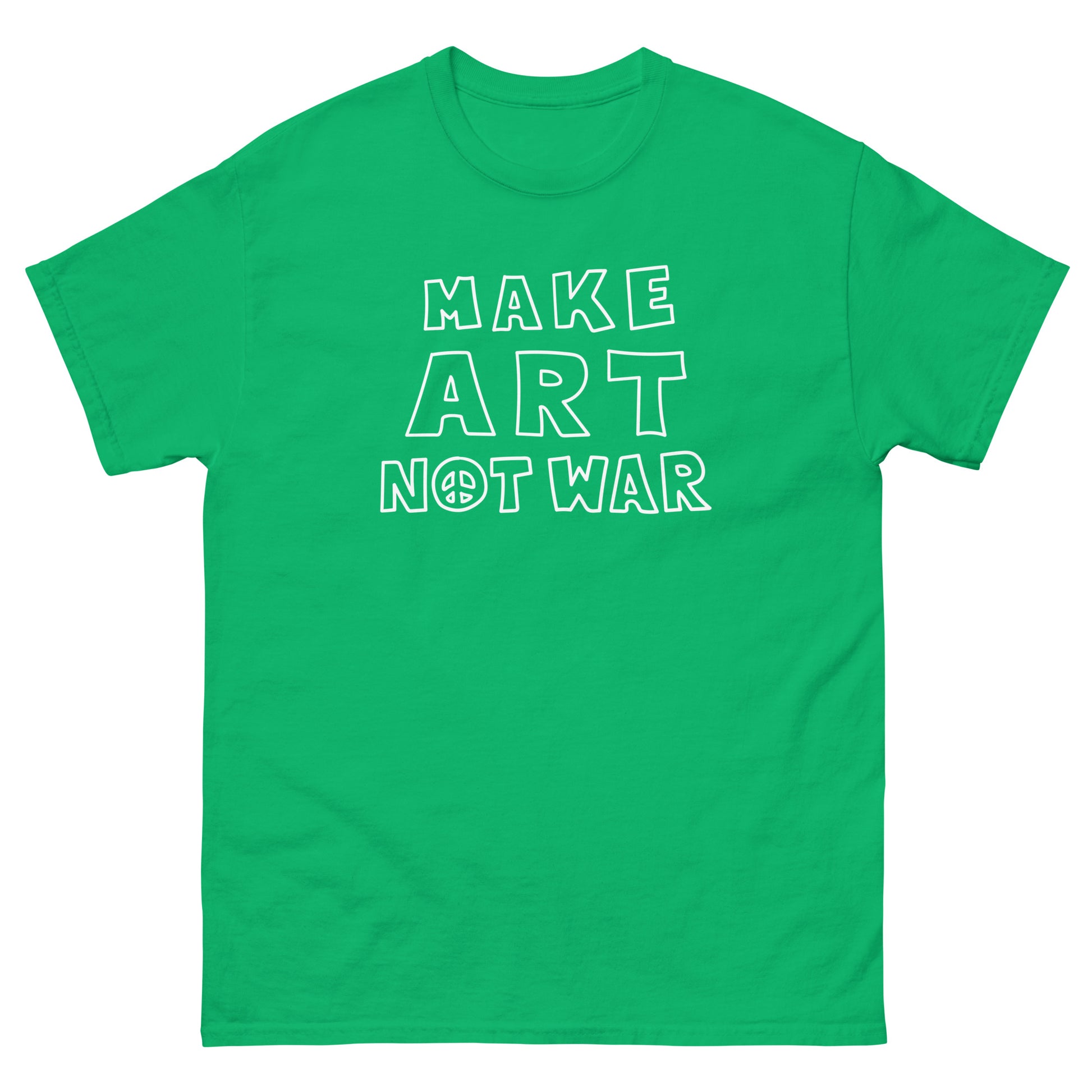 Bright green unisex classic tee displaying centered outlined typography reading “MAKE ART NOT WAR,” printed in white line-art graphic style with clean contemporary protest aesthetic.