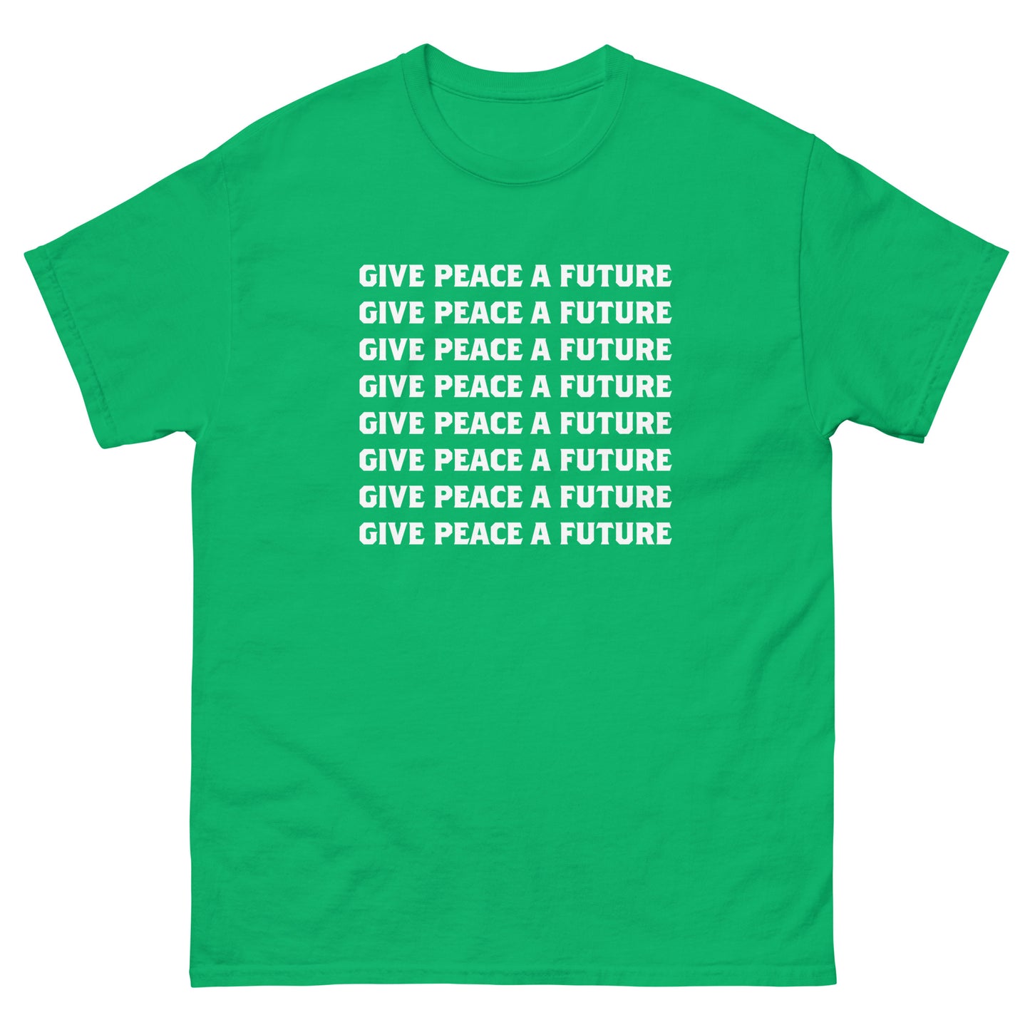 Bright green unisex classic t-shirt from Blue Wave USA featuring centered repeated typography reading “GIVE PEACE A FUTURE,” presented in bold stacked layout with clean activist message styling.