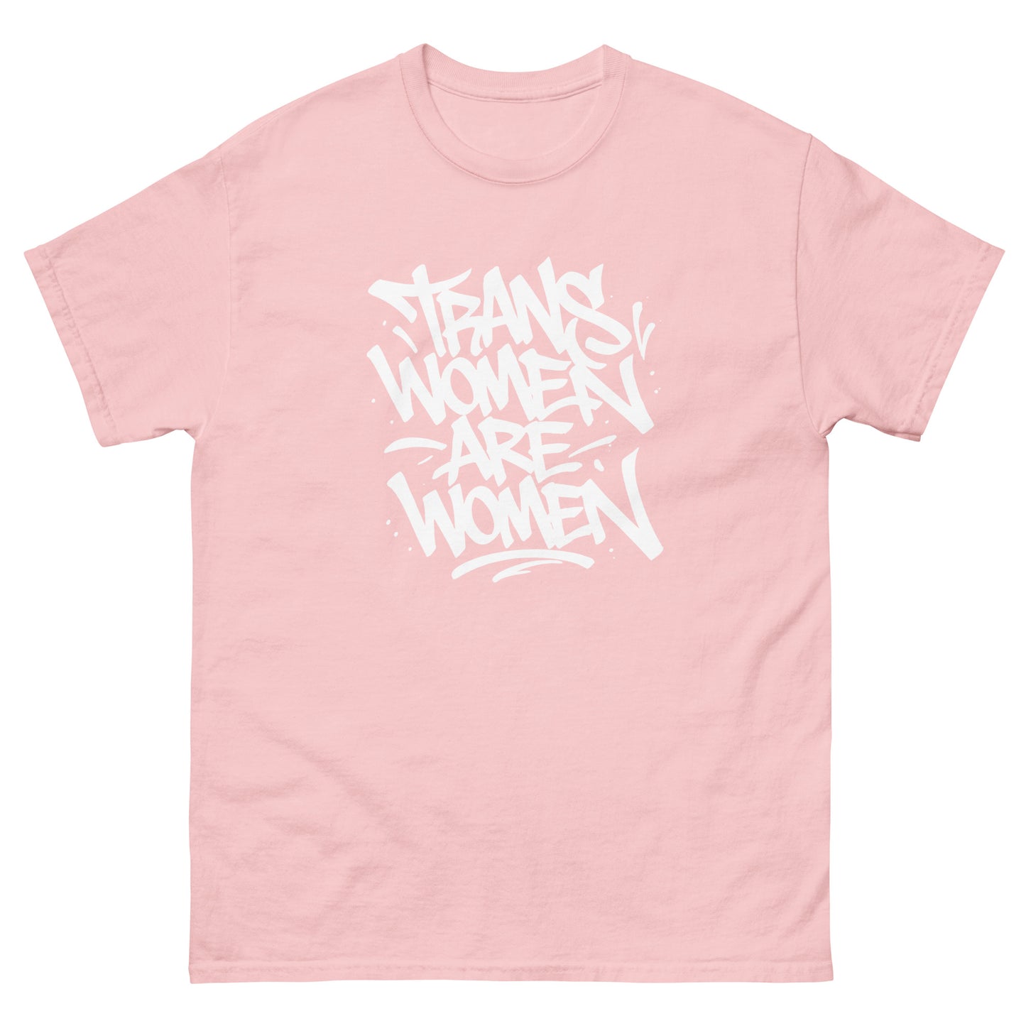 Light pink unisex classic t-shirt featuring hand-lettered typography reading “Trans Women Are Women.”