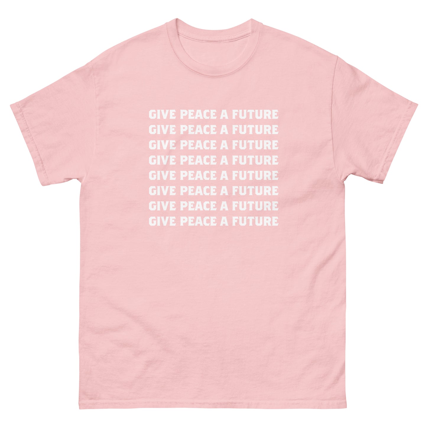 Light pink unisex classic tee from Blue Wave USA showcasing repeated stacked white typography reading “GIVE PEACE A FUTURE,” designed in bold protest-style arrangement across the chest.