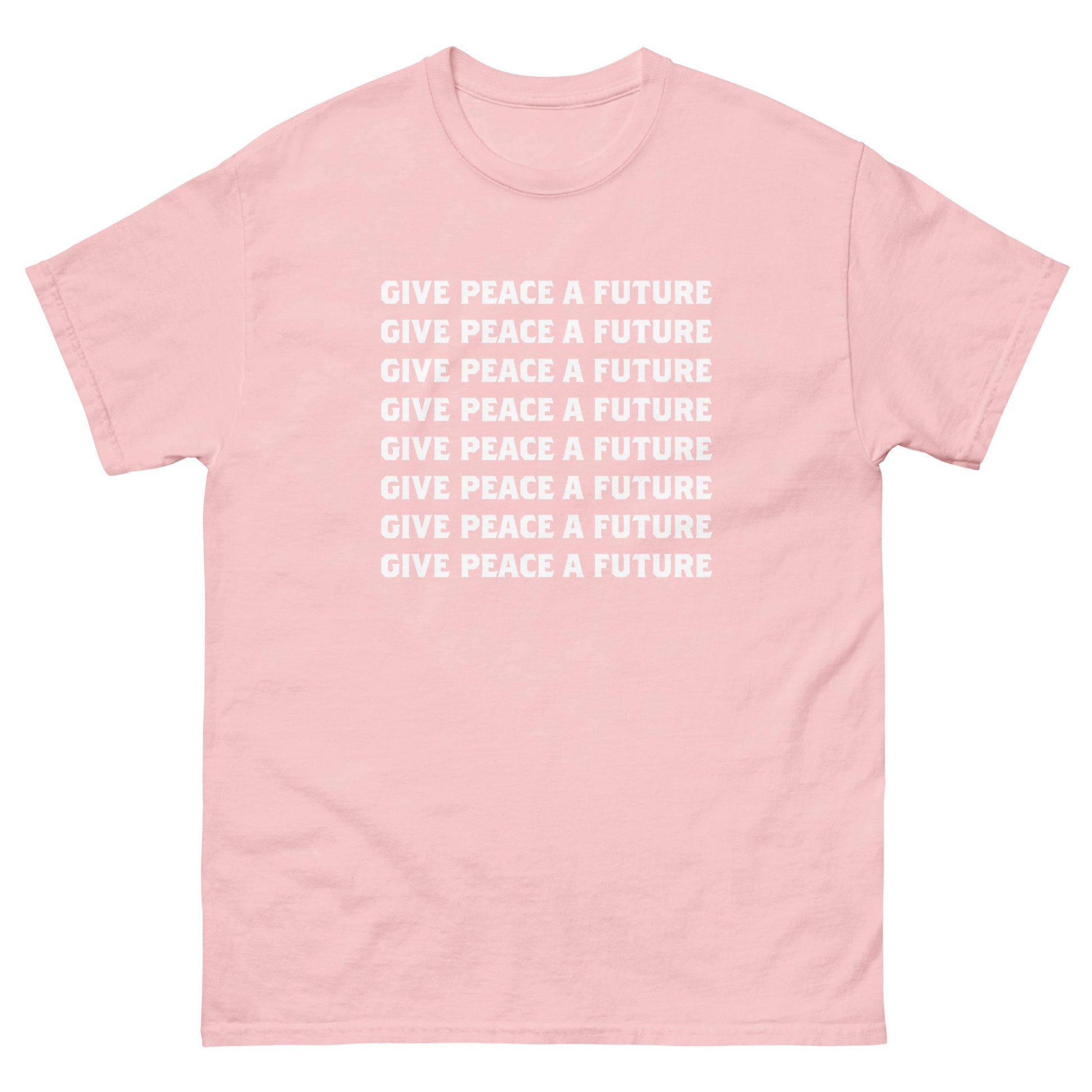 Light pink unisex classic tee from Blue Wave USA showcasing repeated stacked white typography reading “GIVE PEACE A FUTURE,” designed in bold protest-style arrangement across the chest.
