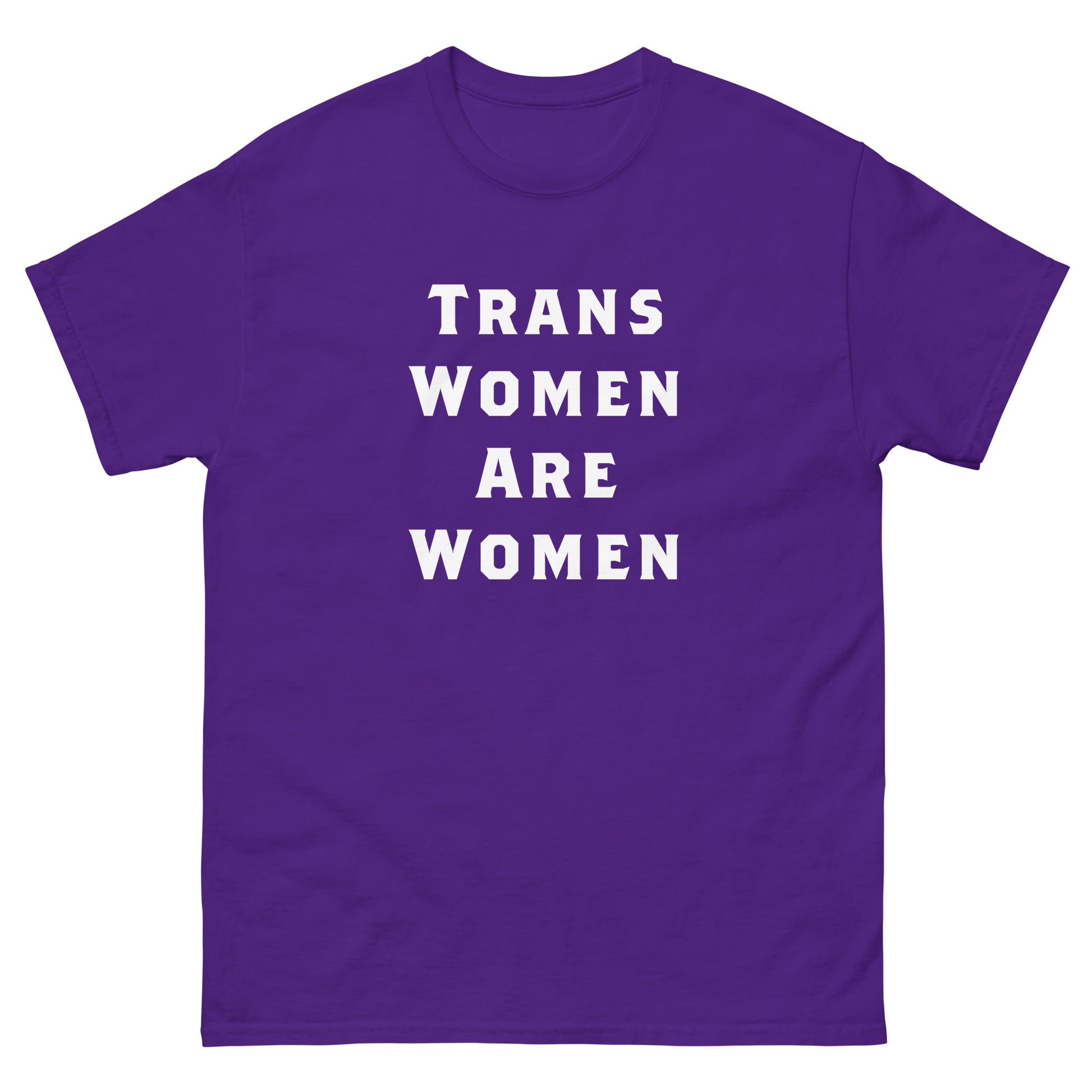 Front view of the Trans Women Are Women | Transgender Rights Unisex Tee