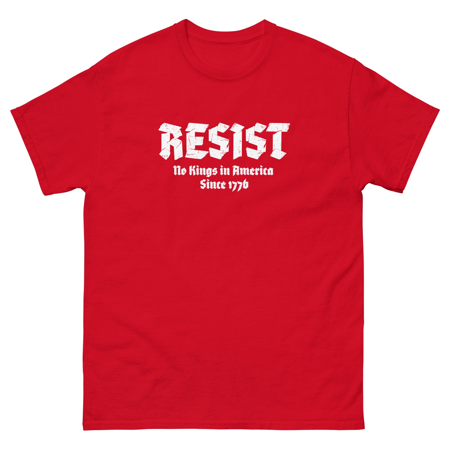 Red unisex t-shirt displaying gothic-style “RESIST” lettering with phrase “No Kings in America Since 1776.”