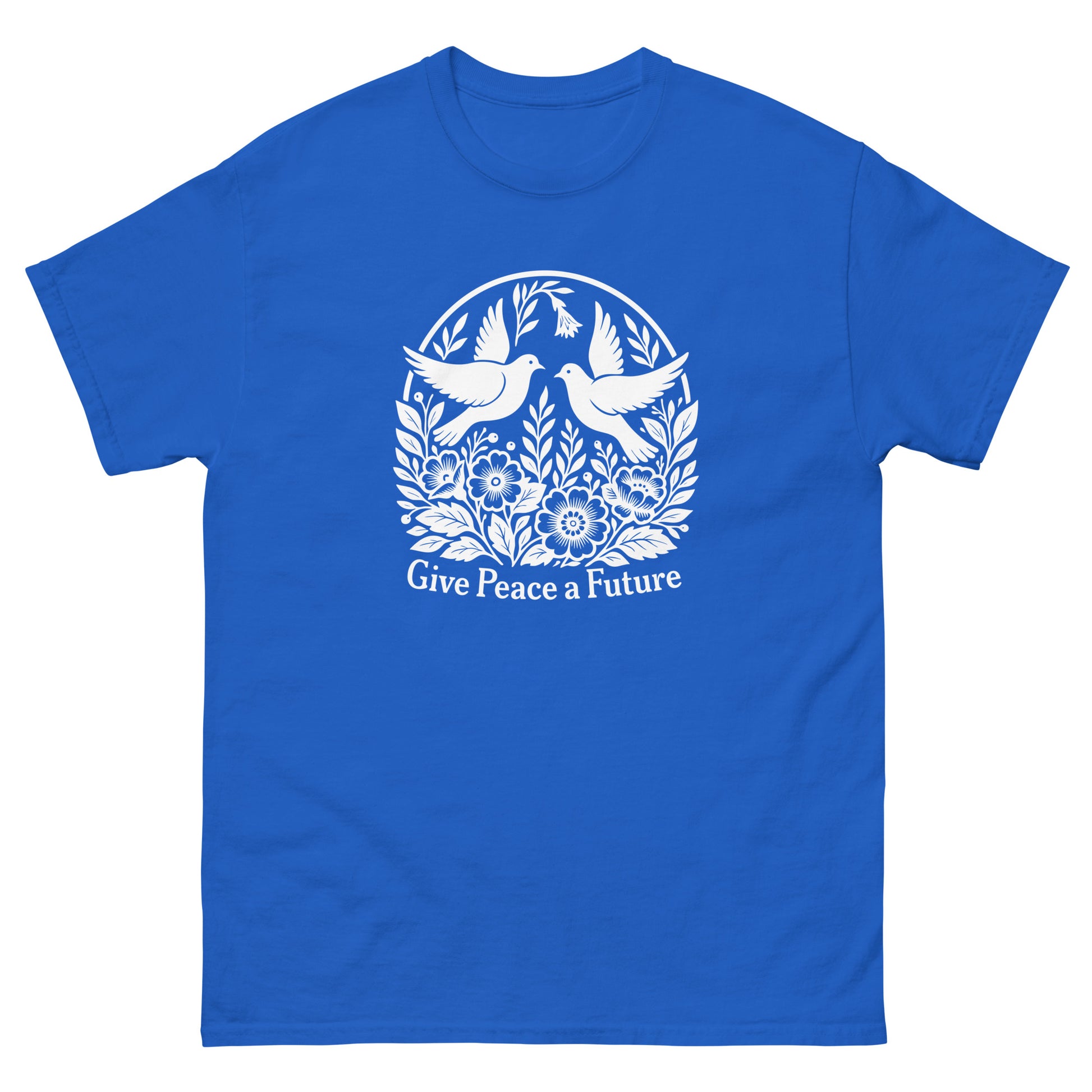 Front view of the Give Peace A Future | Anti-War Doves & Flowers Unisex Classic Tee