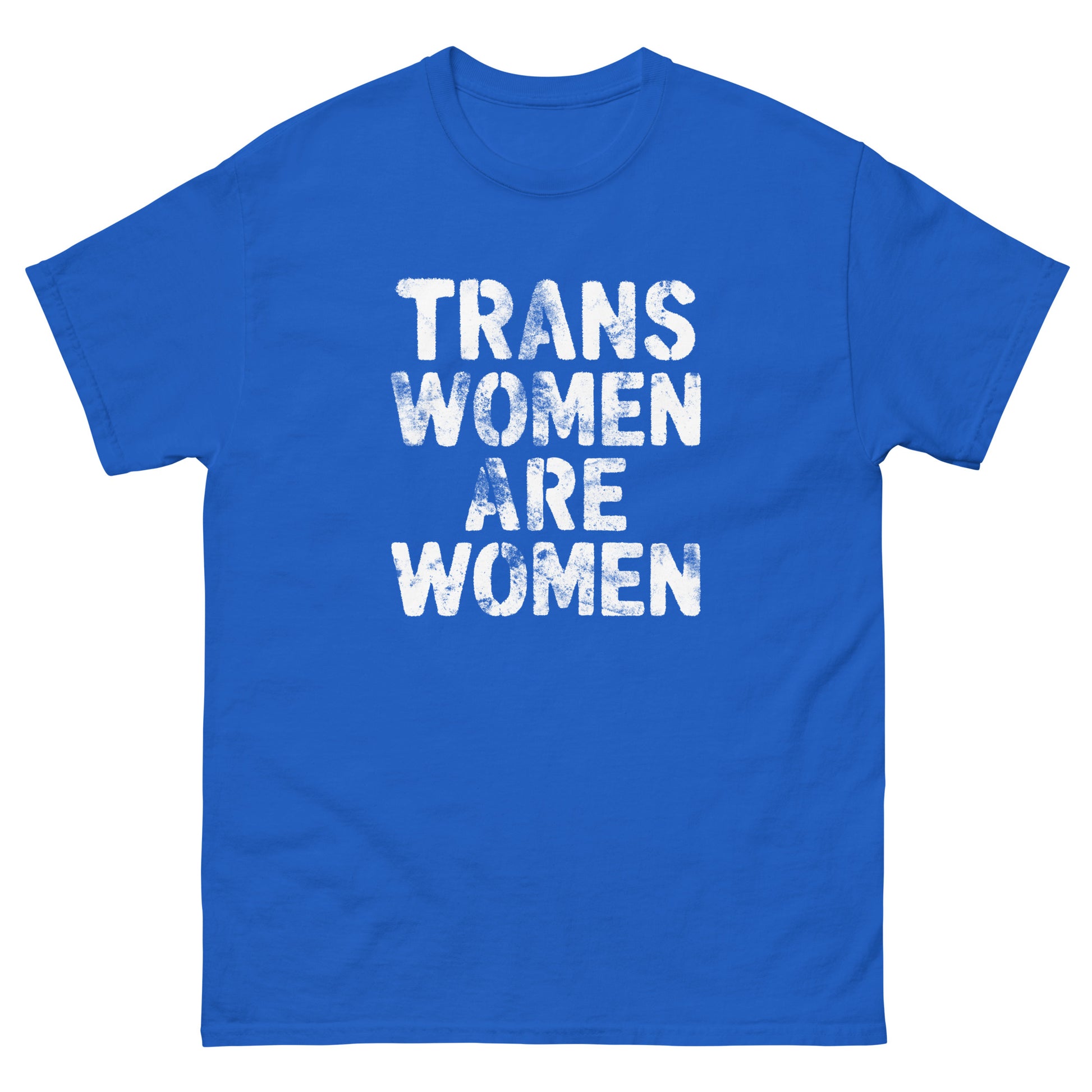 Front view of the "Trans Women Are Women" Trans Rights Distressed Tee
