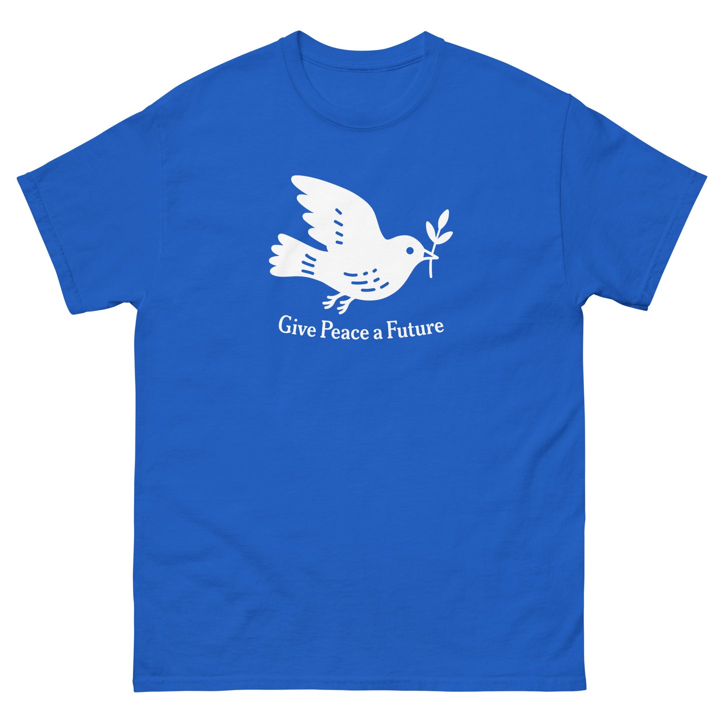 Royal blue unisex classic tee displaying white dove silhouette and “Give Peace A Future” phrase, minimalist anti-war graphic shirt.