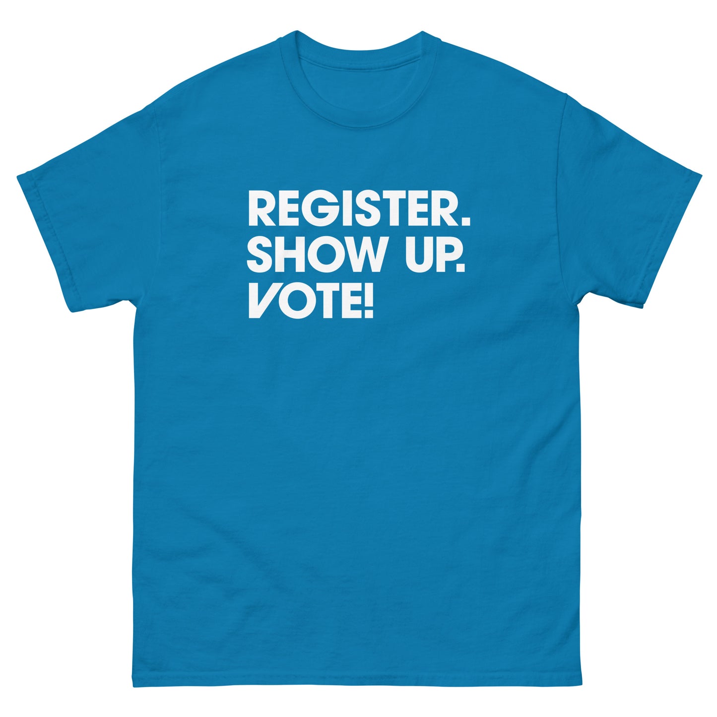 Teal unisex t-shirt showcasing bold stacked voting message encouraging people to register and vote.